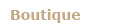 Boutique